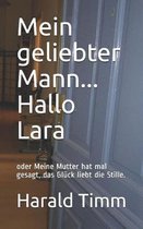 Mein Geliebter Mann... Hallo Lara