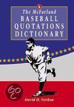The McFarland Baseball Quotations Dictionary