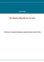 The Reason Why We Are So Poor