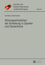 Schriften der Deutsch-Spanischen Juristenvereinigung 44 - Wirkungsschwaechen der Schenkung in Spanien und Deutschland
