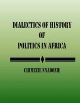 Dialectics of History of Politics in Africa