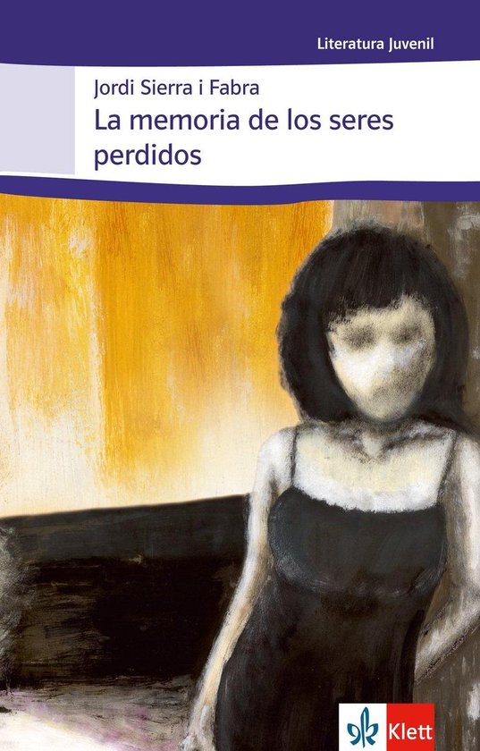 La Memoria De Los Seres Perdidos Charakterisierung La memoria de los seres perdidos (B1+) | 9783125356849 | Sierra I Fabra