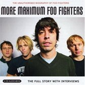 Maximum Foo Fighters: The Unauthorised Biography Of Foo Fighters