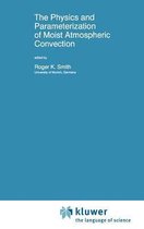 The Physics and Parameterization of Moist Atmospheric Convection
