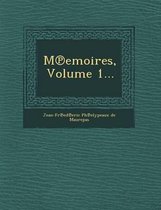 M Emoires, Volume 1...