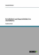 Parteilichkeit und Unparteilichkeit im Journalismus
