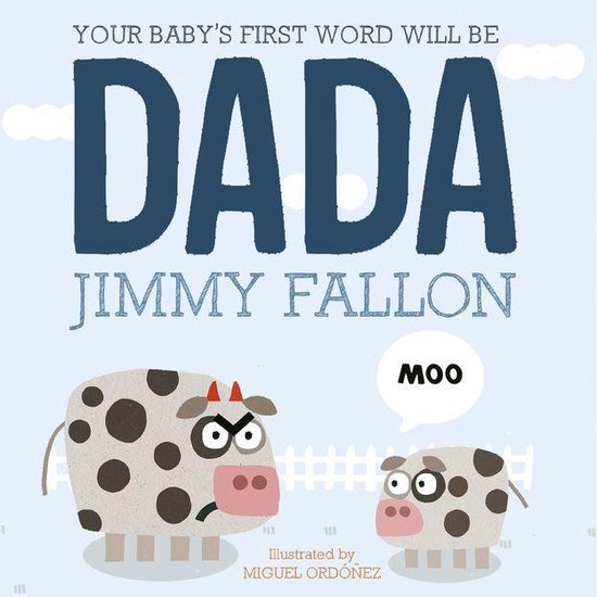 Your Baby's First Word Will Be Dada - cover