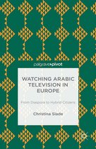 Watching Arabic Television in Europe