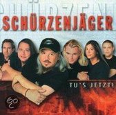 Schuerzenjaeger - Tu'S Jetzt!