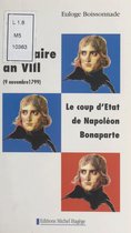 Histoire de France (1) : 18 Brumaire an VIII, le coup d'État de Napoléon Bonaparte