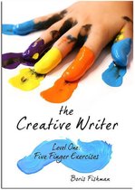 The Creative Writer 1 - The Creative Writer, Level One: Five Finger Exercise (The Creative Writer)