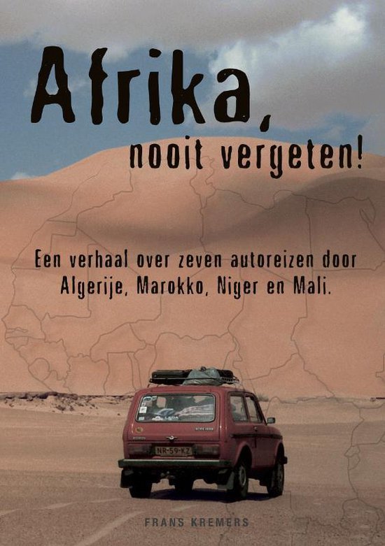 Cover van het boek 'Afrika, nooit vergeten!'