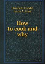 How to cook and why