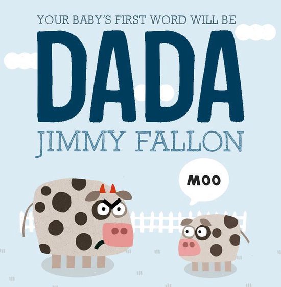 Your Baby's First Word Will Be DADA - cover