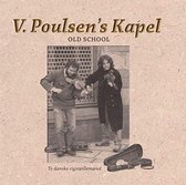 V. Poulsen's Kapel - Old School (CD)