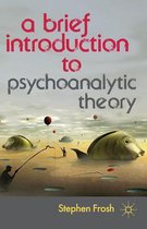 Brief Intro To Psychoanalytic Theory