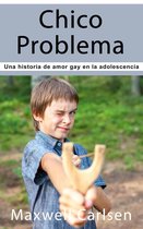 Chico Problema: Una historia de amor gay en la adolescencia