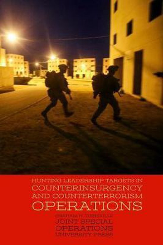 Hunting Leadership Targets in Counterinsurgency and Counterterrorism