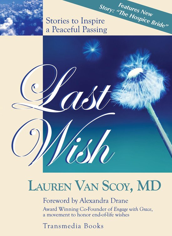 Last Wish: Stories to Inspire a Peaceful Passing (Updated Ed ... - cover