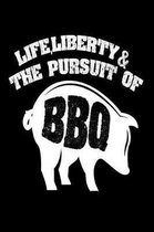 Life, Liberty & The Pursuit Of BBQ