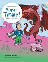 The Adventures of Super Timmy!