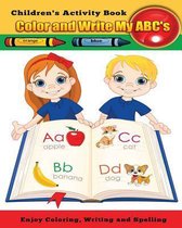 Color and Write My Abc's