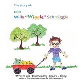 Little Willy Wiggle Schmiggle