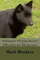 Schipperke Training Secrets