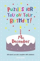Puzzles for You on Your Birthday - 19th December