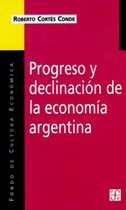 Coleccion Popular (Fondo de Cultura Economica)- Progreso y Declinacion de la Economia Argentina