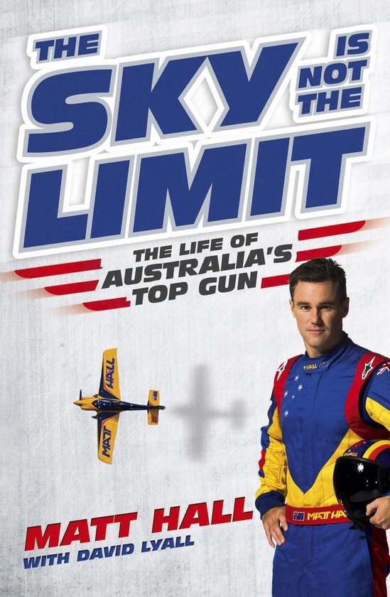 The Sky Is Not The Limit: The Life of Australia's Top Gun - cover