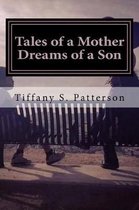 Tales of a Mother Dreams of a Son