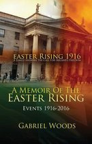 Easter Rising 1916 a Family Answers the Call for Irelands Freedom