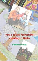 Yani E Le Sue Fantastiche Avventure a Berlin