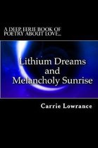 Lithium Dreams And Melancholy Sunrise