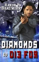 Diamonds to Die for