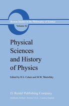Boston Studies in the Philosophy and History of Science 82 - Physical Sciences and History of Physics