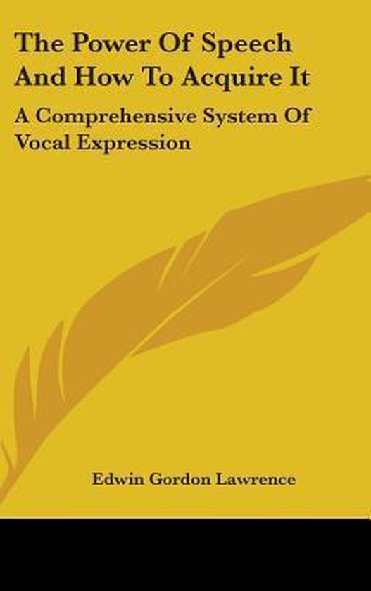 The Power of Speech and How to Acquire It - cover