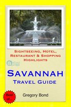 Savannah, Georgia Travel Guide - Sightseeing, Hotel, Restaurant & Shopping Highlights (Illustrated)