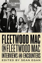 Musicians in Their Own Words 10 - Fleetwood Mac on Fleetwood Mac