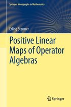 Springer Monographs in Mathematics - Positive Linear Maps of Operator Algebras