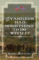 The Yankees Had Something To Do With It