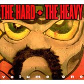 The Hard & The Heavy Vol. 1