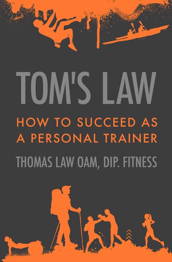 Tom’s Law: How to Succeed as a Personal Trainer - cover