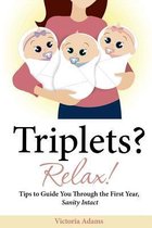 Triplets? Relax!