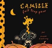 Camille Fait Trop Peur
