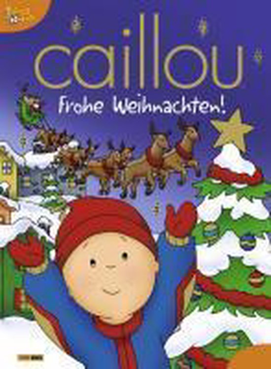 Caillou Frohe Weihnachten! 9783833219863 Boeken