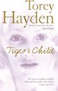 Omslag The Tiger's Child: The story of a gifted, troubled child and the teacher who refused to give up on her