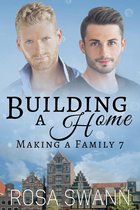 Making a Family 7 - Building a Home
