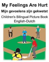 English-Dutch My Feelings Are Hurt/Mijn gevoelens zijn gekwetst Children's Bilingual Picture Book